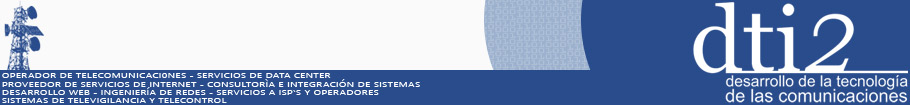 DESARROLLO DE LAS TECNOLOGIAS DE LAS COMUNICACIONES - DTI2
